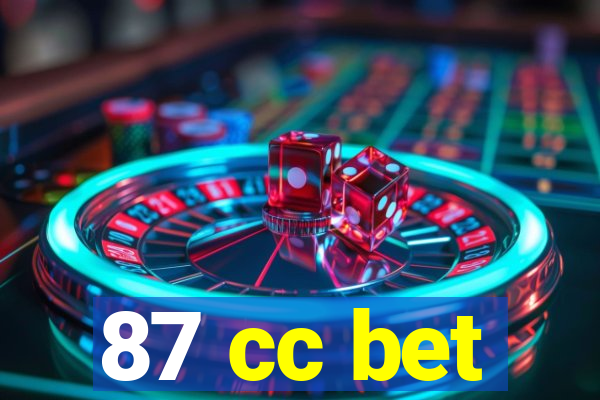 87 cc bet